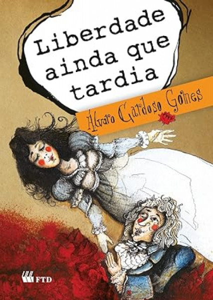 Capa de Liberdade ainda que tardia - Álvaro Cardoso Gomes