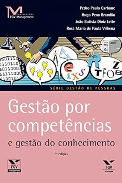 Capa de Gestão por competências e gestão do conhecimento - Pedro Paulo Carbone, Hugo Pena Brandão, João Batista Diniz Leite e Rosa Maria de Paula Vilhena,
