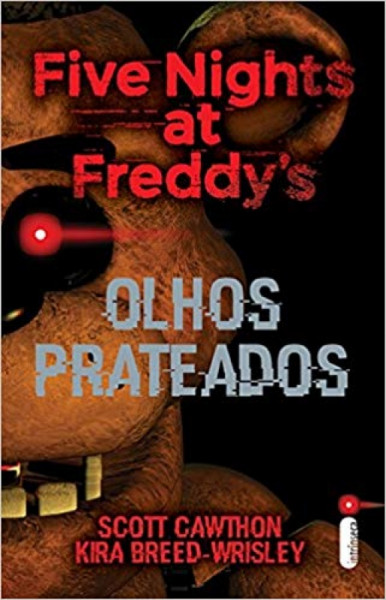 Capa de Five Nights at Freddy’s - Olhos prateados - Scott Cawthon; Kira Breed-Wrisley