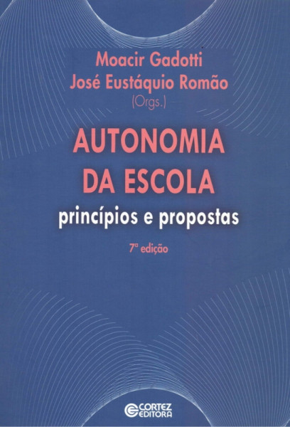 Capa de Autonomia da escola - Moacir Gadotti; José Eustáquio Romão