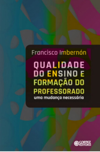 Capa de Qualidade do ensino e formação do professorado: - Francisco IMBERNÓN