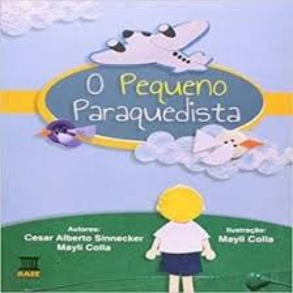 Capa de O pequeno paraquedista - Cesar Alberto Sinnecker; Mayli Colla