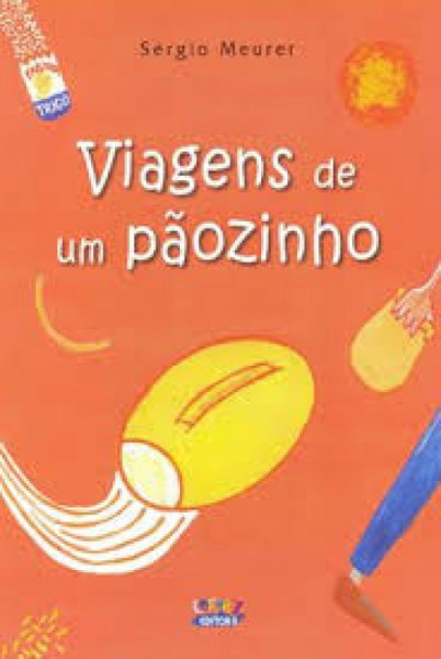 Capa de VIAGEM DE UM PÃOZINHO - SÉRGIO MEURER