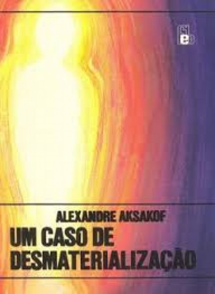 Capa de Um caso de desmaterialização - Alexandre Aksakof