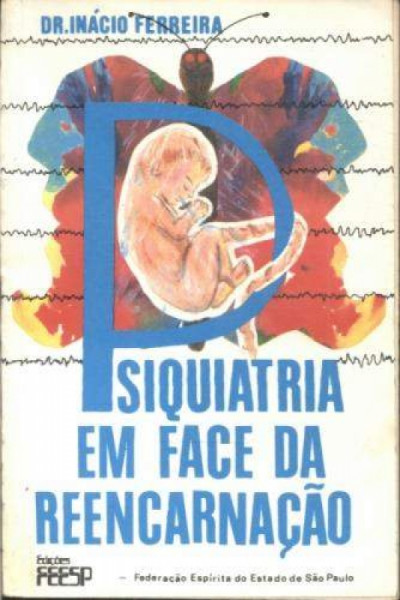 Capa de Psiquiatria em face da reencarnação - Dr. Inácio Ferreira