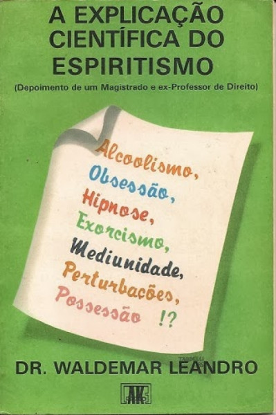 Capa de A explicação científica do espiritismo - Dr. Waldemar Leandro
