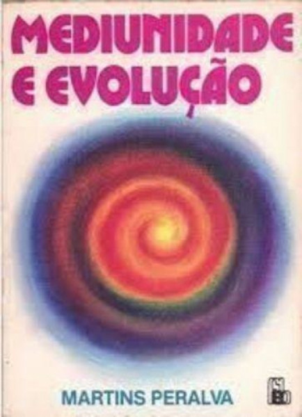 Capa de Mediunidade e evolução - Martins Peralva