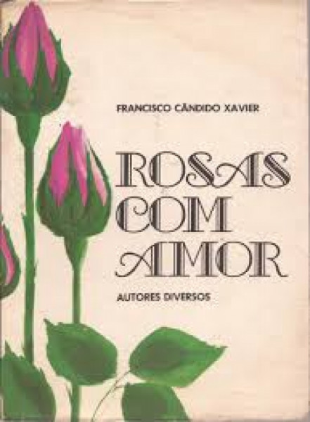 Capa de Rosas com amor - Francisco Cândido Xavier