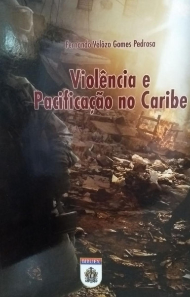 Capa de Violência e pacificação no Caribe - Fernando Velôzo Gomes Pedrosa