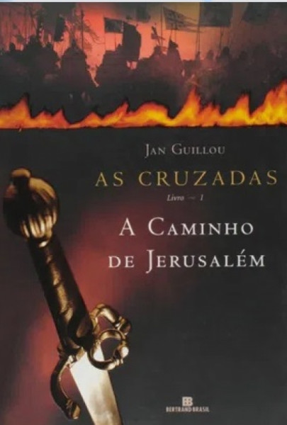 Capa de As Cruzadas - A Caminho de Jerusalém - Jan Guillou