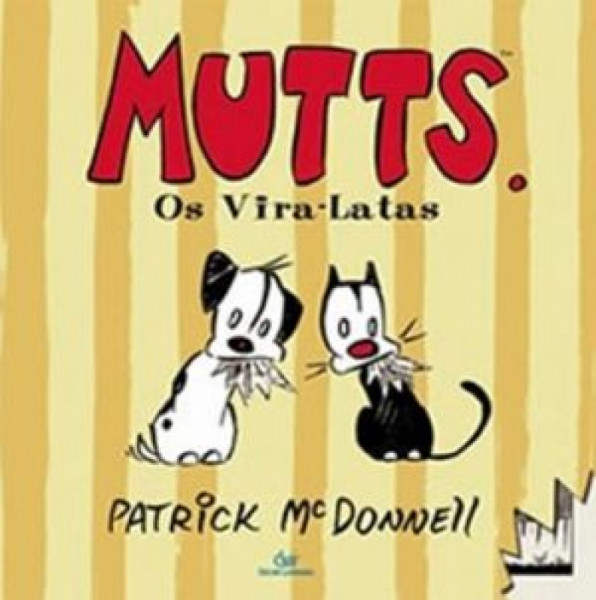 Capa de MUTTS. OS VIRA-LATAS - PATRICK MC DONNELL