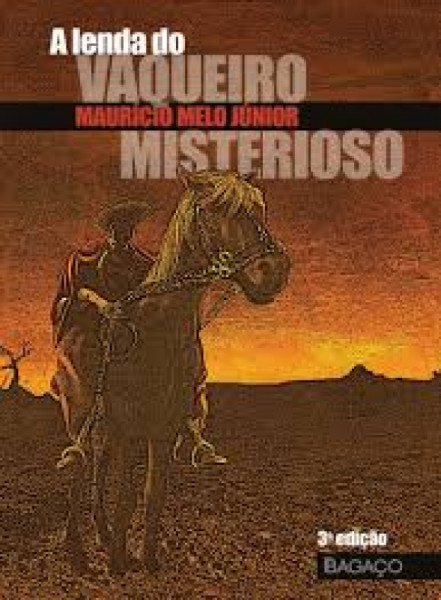 Capa de A LENDA DO VAQUEIRO MISTERIOSO - MAURICIO MELO JUNIOR