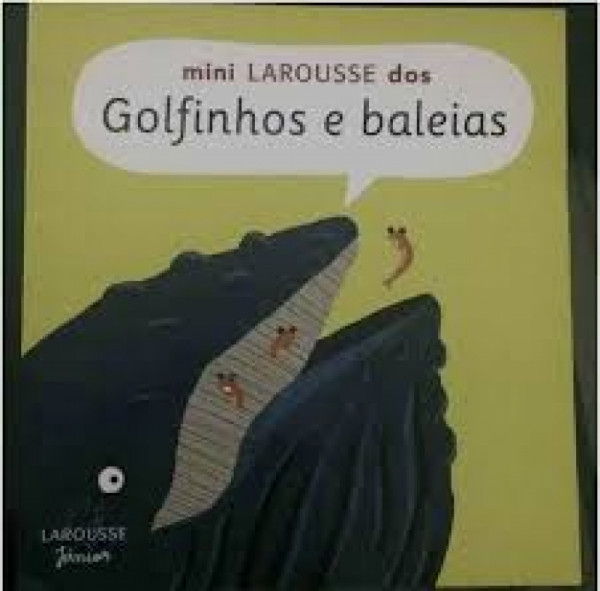 Capa de MEU PRIMEIRO LIVRO DOS GOLFINHOS E BALEIAS - Larousse Júnior