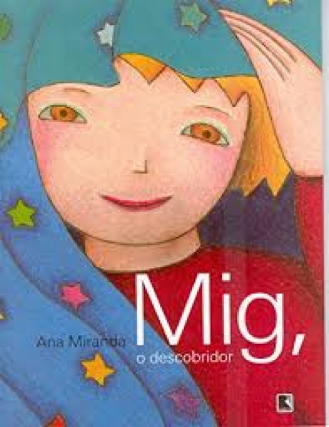 Capa de Mig, o descobridor - Ana Miranda