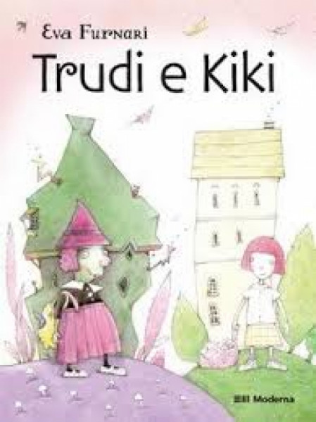 Capa de Trudi e Kiki - Eva Furnari