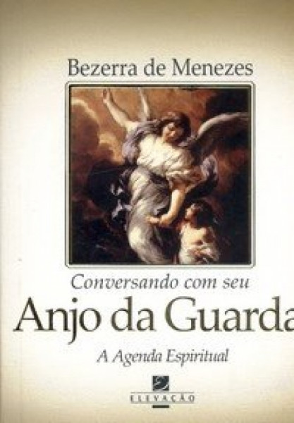 Capa de Conversando com seu anjo da guarda - Bezerra de Menezes