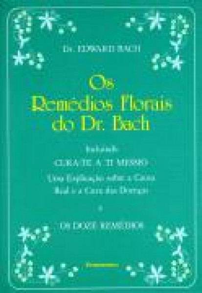Capa de Os Remédios Florais do Dr. Bach - Edward Bach