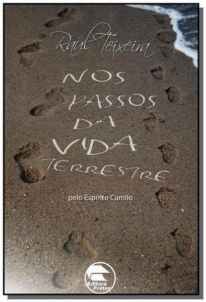 Capa de Nos passos da vida terreste - Raul Teixeira; Espírito Camilo