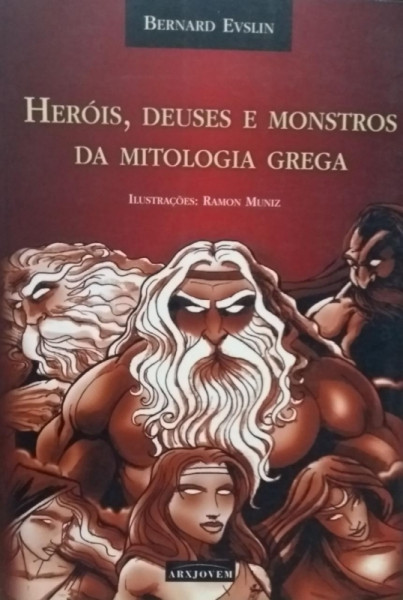 Capa de Heróis, Deuses e Monstros da Mitologia Grega - Bernard Evslin