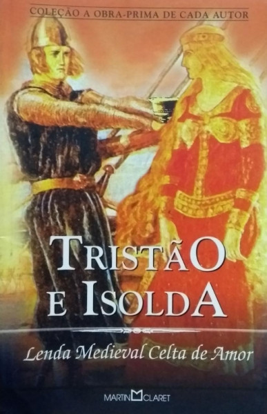 Capa de Tristão e Isolda - Béroul; Thomas; Gottfried Von Strassburg; J. Bédier