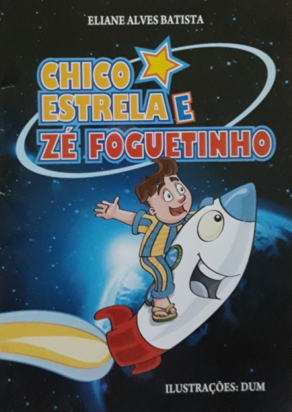 Capa de Chico Estrela e Zé Foguetinho - Eliane Alves Batista