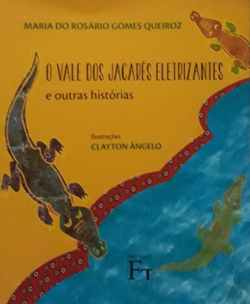 Capa de O vale dos jacarés eletrizantes e outras histórias - Maria do Rosário Gomes Queiroz
