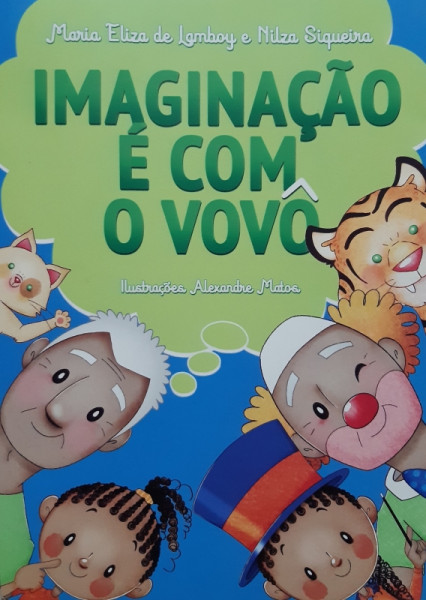 Capa de Imaginação é com o Vovô - Maria Elisa de Lamboy e Nilza Siqueira