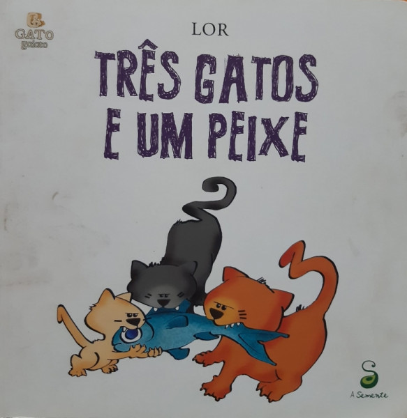 Capa de Três Gatos e Um Peixe - Lor - Luiz Oswaldo Carneiro Rodrigues