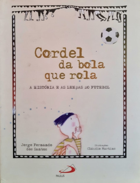 Capa de Cordel da bola que rola - Jorge Fernando dos Santos