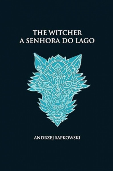 Capa de A senhora do lago - Andrzej Sapkowski