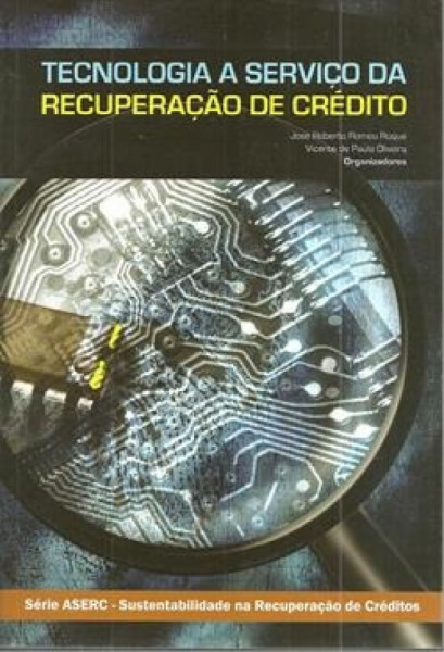Capa de Tecnologia a serviço da recuperação de crédito - José Roberto Romeu Roque; Vicente de Paula Oliveira