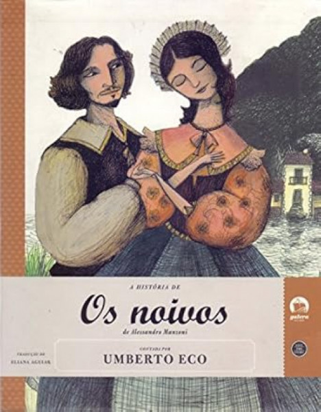 Capa de A história de Os noivos de Alessandro Manzoni - Umberto Eco