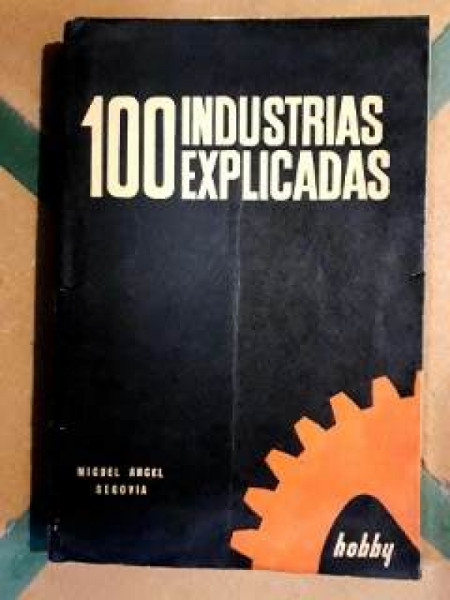 Capa de 100 Industrias Explicadas - M.A. Segovia