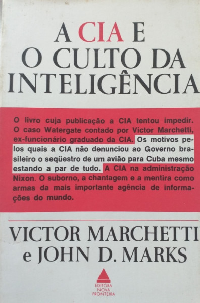 Capa de A CIA e o culto da inteligência - Victor Marchetti; John D. Marks