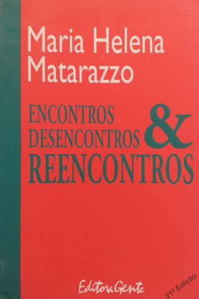Capa de Encontros, desencontros & reencontros - Maria Helena Matarazzo