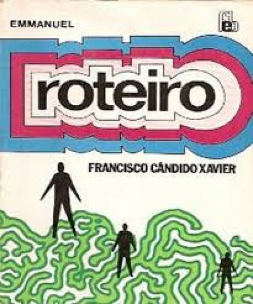Capa de Roteiro - Francisco Cândido Xavier; Espírito Emmanuel
