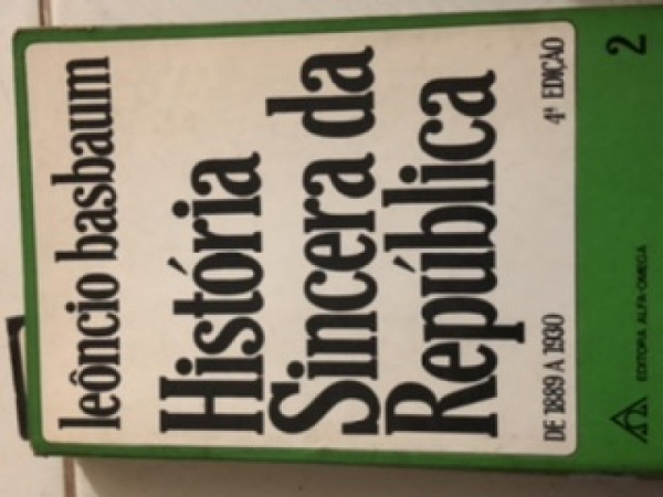 Capa de História sincera da republica: de 1889 a 1930 - Leoncio Basbaum