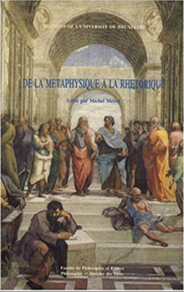 Capa de De La Metaphysique a la Rethorique - Michel Meyer