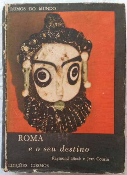 Capa de Roma e o seu destino - Raymond Bloch; Jean Cousin
