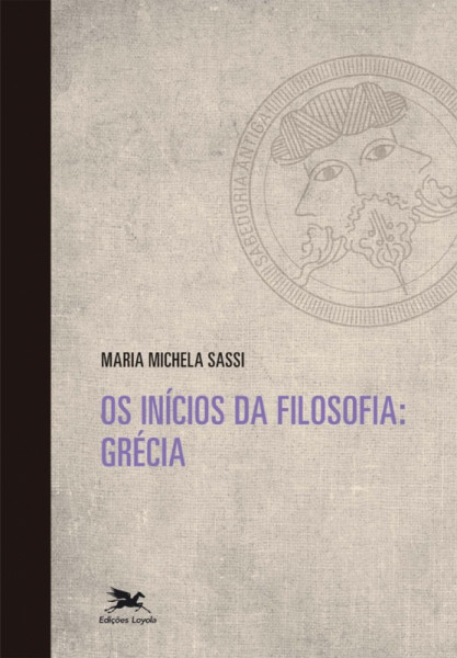 Capa de Os inícios da filosofia: Grécia - Maria Michela Sassi