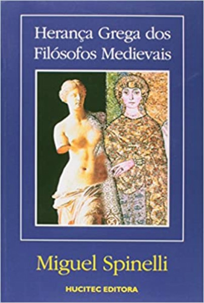 Capa de Herança grega dos filósofos medievais - Miguel Spinelli