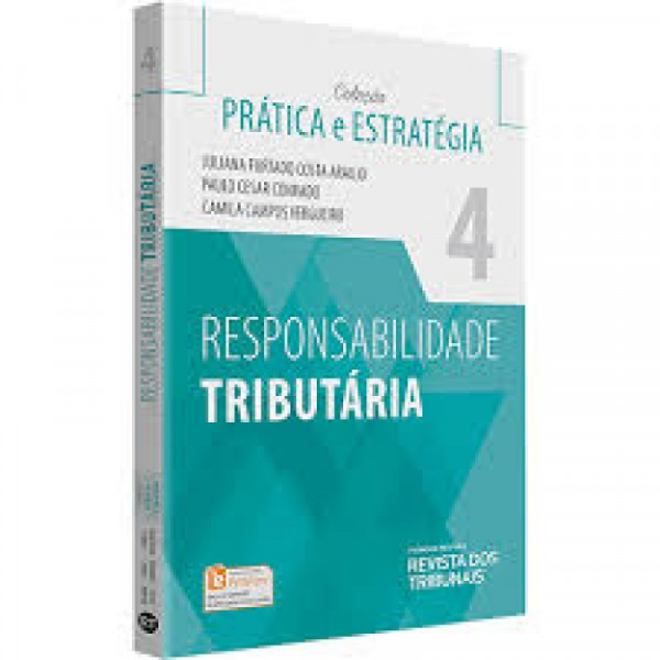 Capa de Responsabilidade tributária volume 4 - Juliana Furtado Costa Araújo; Paulo Cesar Conrado; Camila Campos Vergueiro