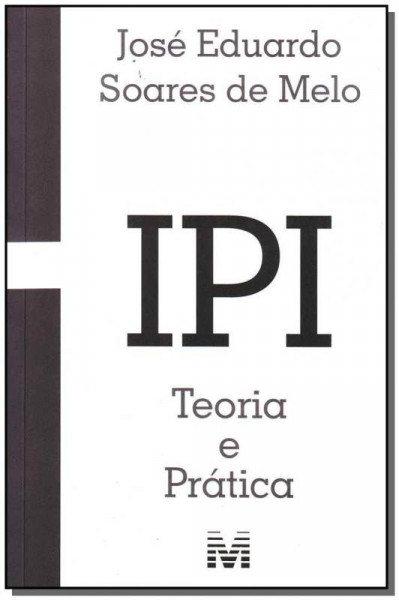 Capa de IPI Teoria e Prática - José Eduardo Soares de Melo