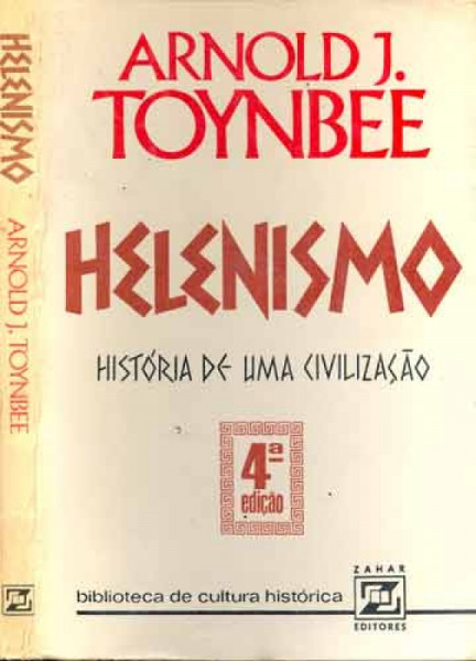 Helenismo História de uma civilização - Arnold Toynbee