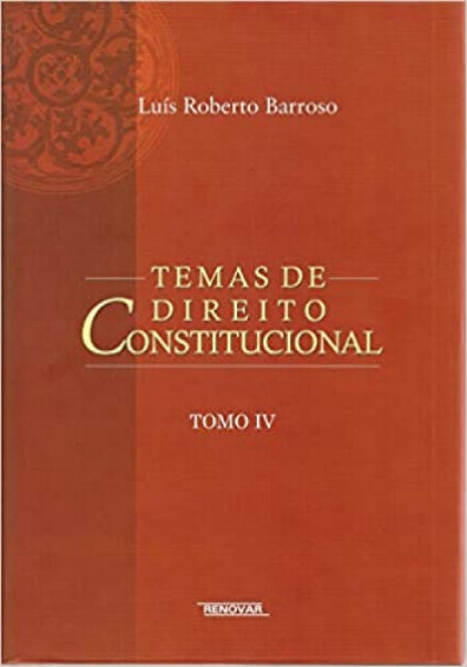 Capa de Temas de direito constitucional tomo IV - Luis Roberto Barroso