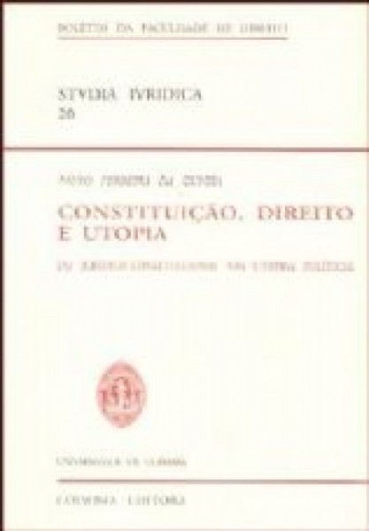 Capa de Constituiçao,Direito e Utopia - Paulo Ferreira Da Cunha