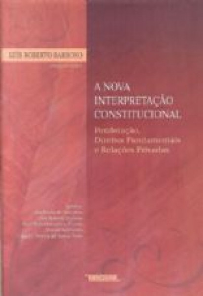 Capa de A nova interpretaçao constitucional - Luis Roberto Barroso