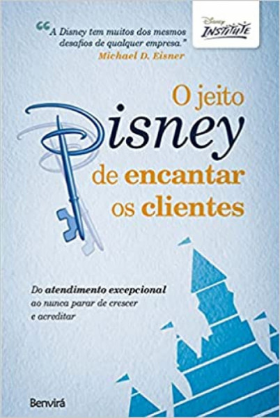 Capa de O jeito Disney de encantar os clientes - Disney Institute