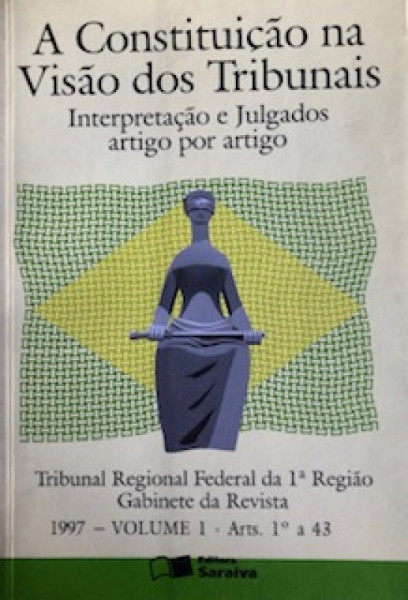 Capa de A constituição na visão dos tribunais volume 1 - TRE