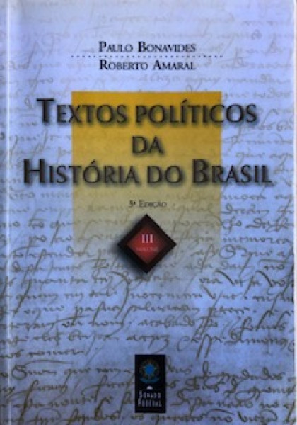 Capa de Textos políticos da história do Brasil volume III - Paulo Bonavides; Roberto Amaral
